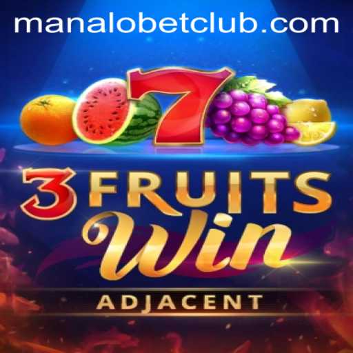 Unveiling 3FruitsWin: An Exciting Journey into the World of Manalobet