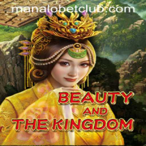 Beauty and the Kingdom: Exploring the Enchanting Realm of Manalobet