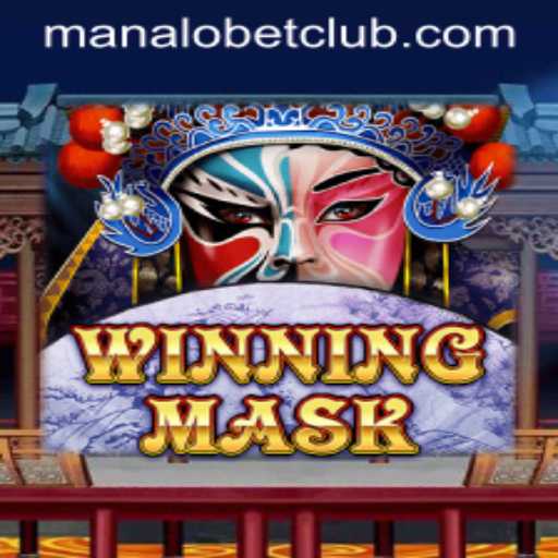 Exploring the Thrilling World of WinningMask and the Strategy of Manalobet